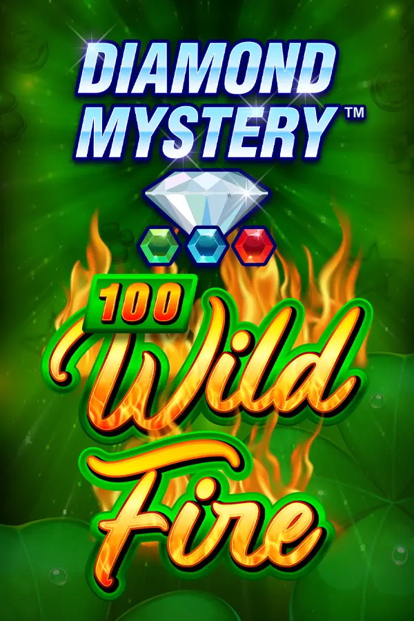 Diamond Mystery – 100 Wild Fire